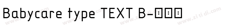 Babycare type TEXT B字体转换 Babycare type TEXT B字体转换